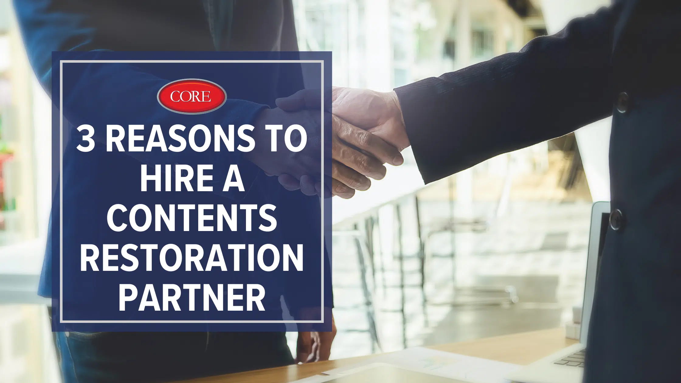 3 Reasons to Hire a Contents Restoration Partner